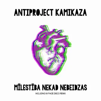 Milestiba Nekad Nebeidzas by Antiproject