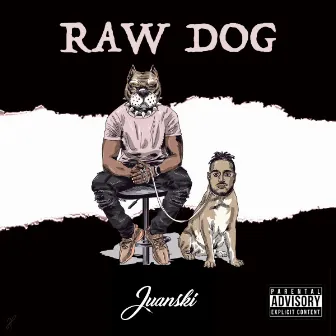 Raw Dog by Juanski