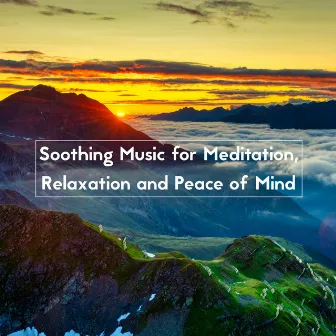 Soothing Music for Meditation, Relaxation and Peace of Mind by Yoga Muziek