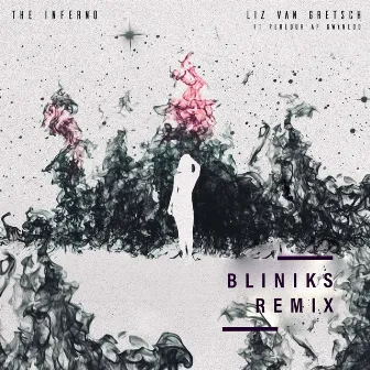 The Inferno (Bliniks Remix) by Liz Van Gretsch