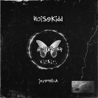 Hollypoint by Noise Kidd