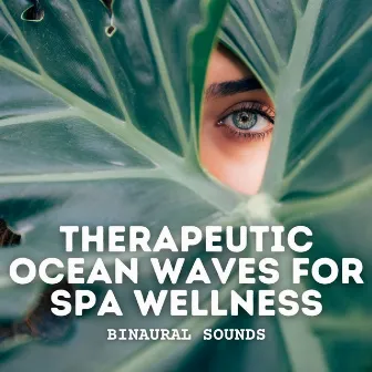 Binaural Sounds: Therapeutic Ocean Waves for Spa Wellness by Ultimate Spa Experience