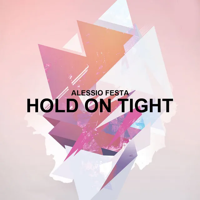 Hold On Tight - Radio Mix