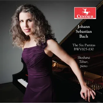 Bach: 6 Partitas, BWVV 825-830 by Shoshana Telner