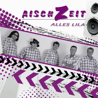 Alles lila by Aischzeit