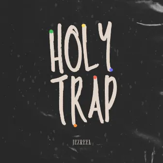 holy trap by Jezreel Micaiah