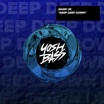 Deep Deep Down by AKARI UK