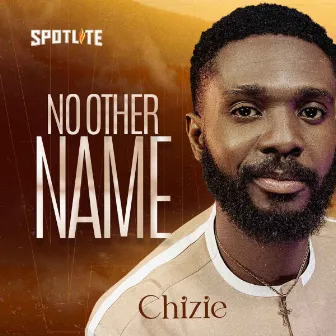 No Other Name by Chizie