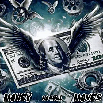 Money Moves by NoahUI