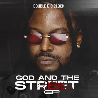 God and the Street by DOuble D O'clock