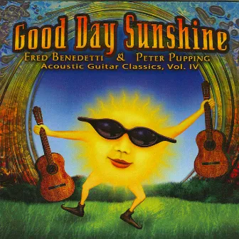 Good Day Sunshine by Fred Benedetti