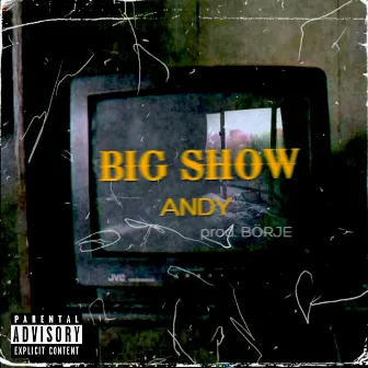 Big Show by Andy