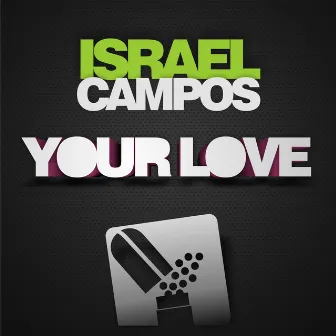 Your Love by Israel Campos