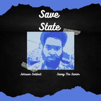 Save State by Johnson Soldout