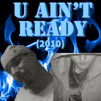 U Ain't Ready by Downfall