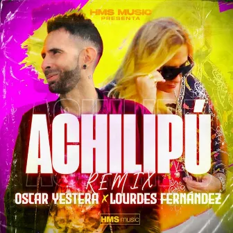 Achilipú (Remix) by Lourdes Fernandez