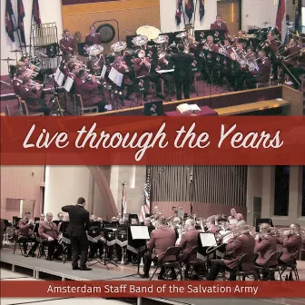 Live Through the Years by Amsterdam Staff Band of the Salvation Army