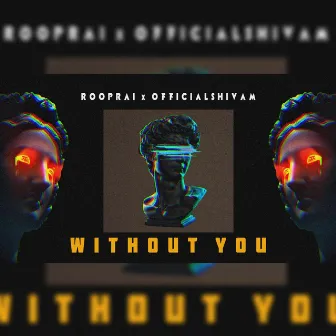 Without You by Official Shivam