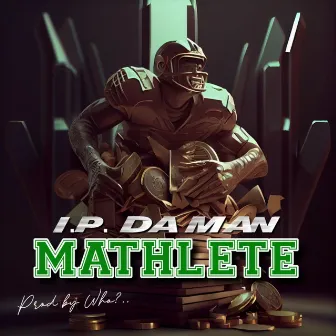 MATHLETE by I.P. DA MAN