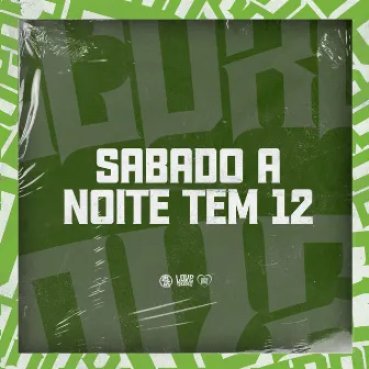 Sabado a Noite Tem 12 by Mc Otávio da 9