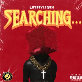 Searching... by Lifestyle Szn