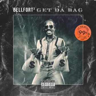 Get Da Bag by Tre Bellfort