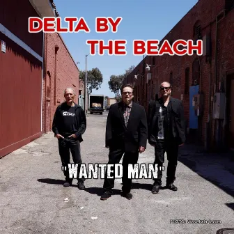 Wanted Man by Delta by the Beach