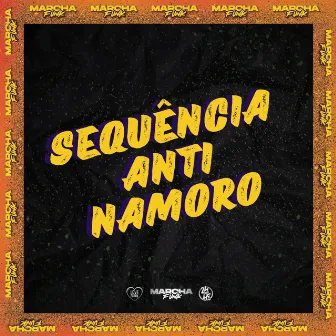 SEQUÊNCIA ANTI-NAMORO by Biel Costa