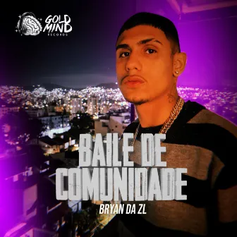 Baile de Comunidade by Bryan da ZL