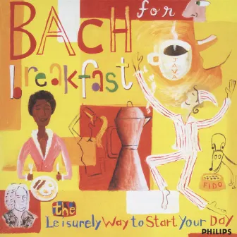 Bach for Breakfast - The Leisurely Way to Start Your Day by Heinz Holliger