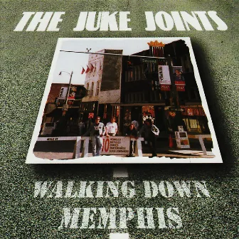 Walking Down Memphis by The Juke Joints