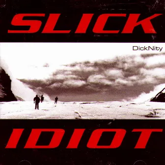 DickNity by Slick Idiot