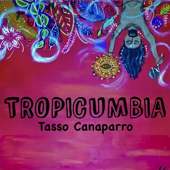 Tropicumbia by Tasso Canaparro