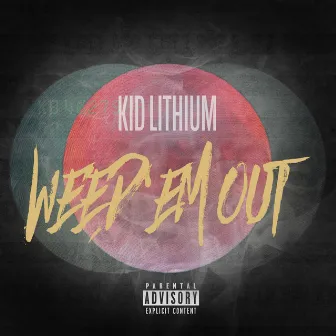 Weed 'Em Out by Kid Lithium