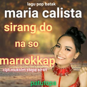 Sirang Do Na so Marrokkap by Maria Calista