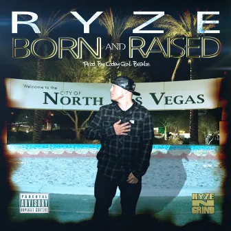 Born and Raised by Ryze