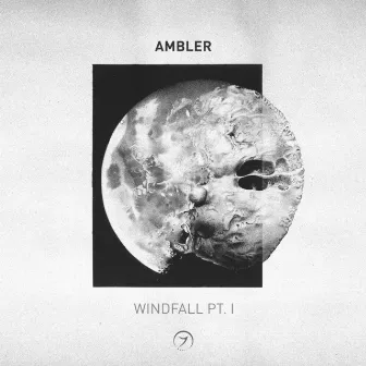 Windfall, Pt. 1 by Ambler