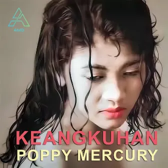 Keangkuhan by Poppy Mercury