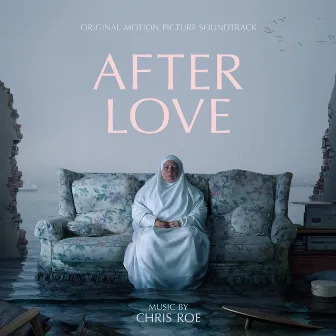 After Love (Original Motion Picture Soundtrack) by Chris Roe