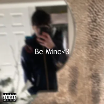 Be Mine <3 by Theywantchris