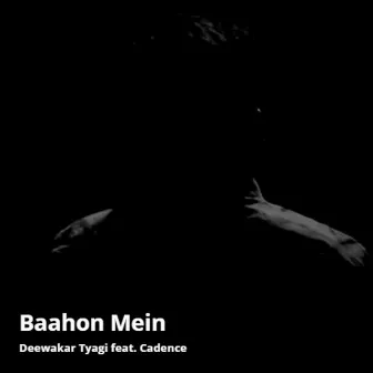 Baahon Mein by Cadence