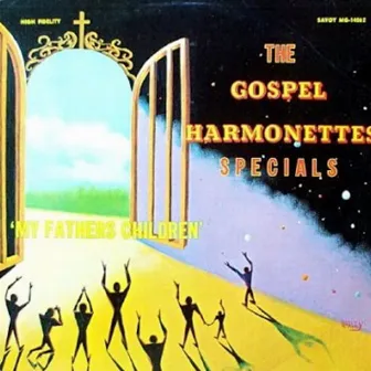 My Father's Children by The Original Gospel Harmonettes