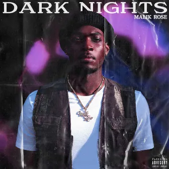 Dark Nights by Malik Rose