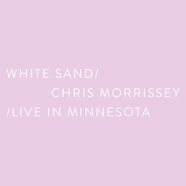 White Sand (Live in Minnesota)