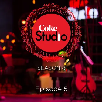 Coke Studio Season 8 Episode 5 by Samra Khan