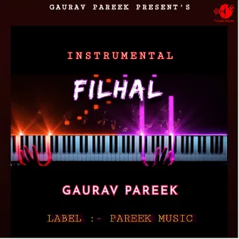 Filhal by Gaurav Pareek