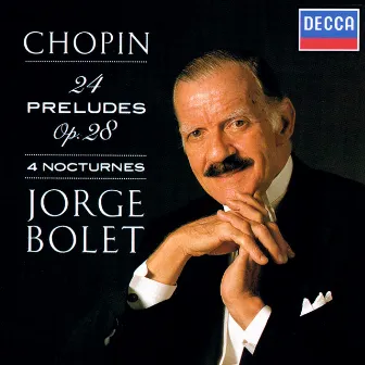 Chopin: 24 Preludes; Nocturnes by Jorge Bolet