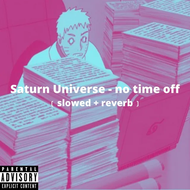 no time off - slowed & reverb