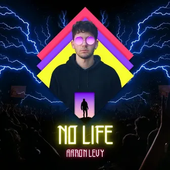 No Life by Aaron Levy