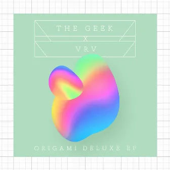 Origami Deluxe EP by The Geek x Vrv